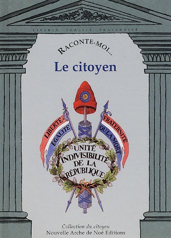 Raconte-moi... Le citoyen (French Edition) by (Album)