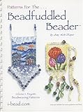 Patterns for the Beadfuddled Beader (Volume 1- Peyote Beadweaving Patterns) by