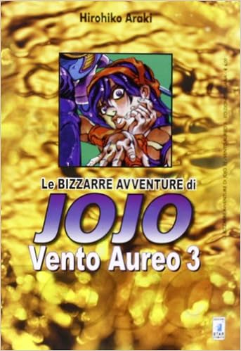 Vento Aureo Le Bizzarre Avventure Di Jojo Araki Hirohiko 9788864203256 Amazon Com Books
