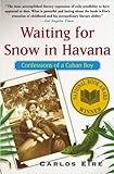 Book cover for Waiting for Snow in Havana: Confessions of a Cuban Boy