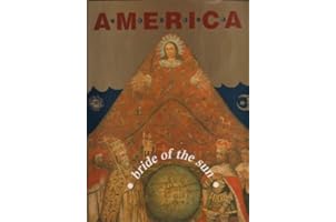 America: Bride of the Sun- 500 Years of Latin America and the Low Countries