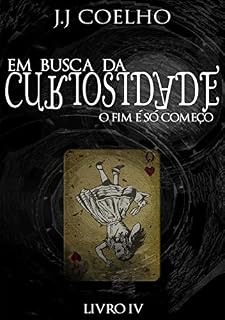 Livro Em Busca da Curiosidade (Em Busca do País das Maravilhas Livro 4)