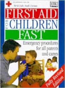 First Aid For Children Fast Peter Beale 9780751311617 Amazon Com Books
