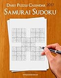 Daily Samurai Sudoku Puzzle Calendar 2017 (Daily Puzzle Calendar 2017) by Nick Snels