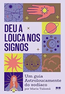Livro Deu a louca nos signos: Um guia divertido do zodíaco por Astroloucamente
