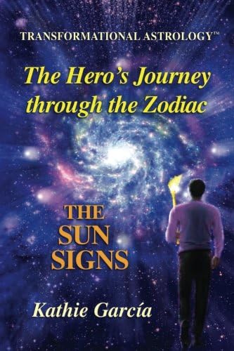 The Hero's Journey through the Zodiac; The Sun Signs