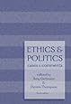 Ethics and Politics: Cases and Comments