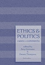 Ethics and Politics: Cases and Comments