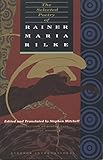 The Selected Poetry of Rainer Maria Rilke: Bilingual Edition (English and German Edition) by Rainer Maria Rilke, Stephen Mitchell