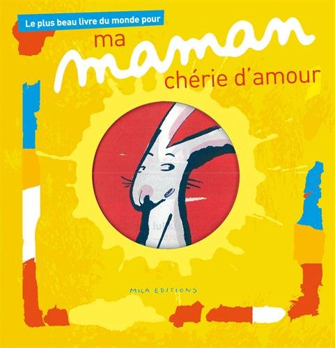 Le  plus beau livre du monde pour ma maman chérie d'amour
