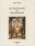 Iconologie et tradition: Symboles cosmiques dans l'art chrétien (French Edition) by