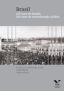 Livro Brasil: 200 anos de Estado, 200 anos de administração pública