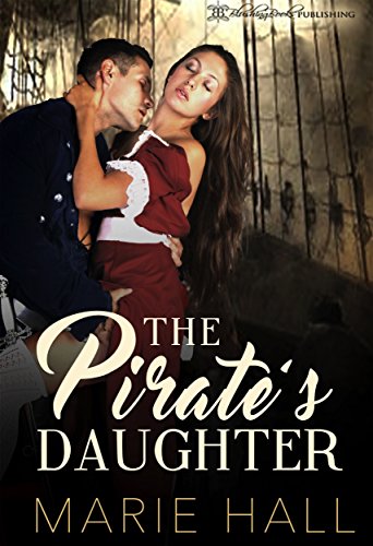 The Pirate's Daughter (Master and Command Her Book 1)