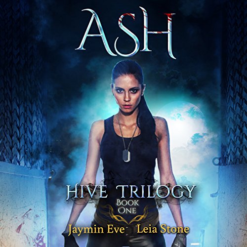Ash: Hive Trilogy, Book 1