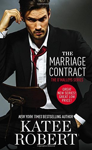 The Marriage Contract (The O'Malleys) by Katee Robert (2015-12-22)