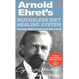 Mucusless Diet Healing System