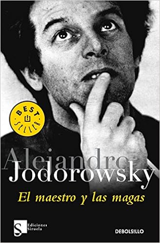 El Maestro Y Las Magas Best Seller Debolsillo Spanish Edition Alejandro Jodorowsky 9786074291469 Amazon Com Books
