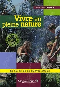 Guide Survie En Pleine Nature: Apprendre La Survie Dans La Nature - WHKRQ