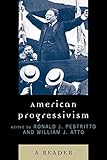 American Progressivism: A Reader