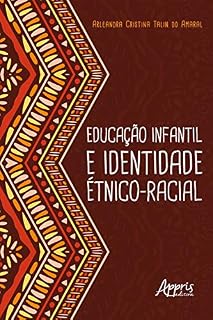 Livro Educação Infantil e Identidade Étnico-Racial