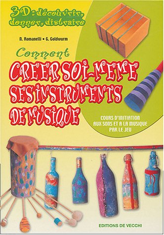 Comment créer soi-même ses instruments de musique