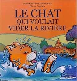 Le  chat qui voulait vider la rivière