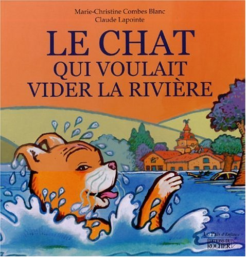 Le  chat qui voulait vider la rivière