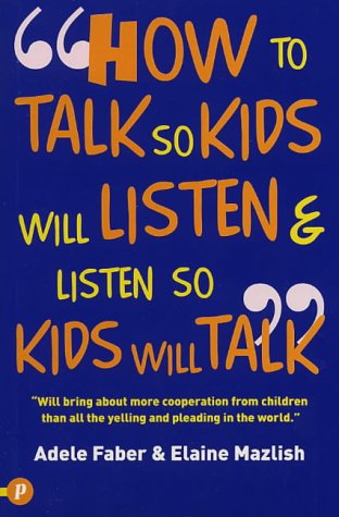 #100 — How to Talk So Kids Will Listen and Listen So Kids Will Talk...