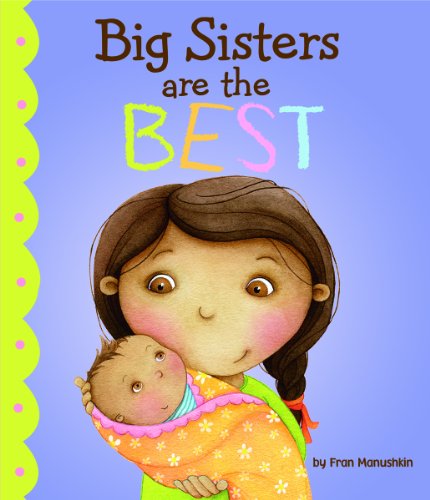 Big Sisters Are the Best (Fiction Picture Books), Books Central