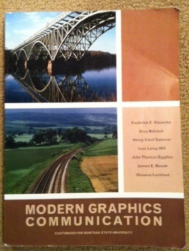 Modern Graphics Communication (Customized for Montana State University) by Fredererick Giesecke (Paperback)