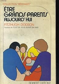 Etre grands-parents aujourd'hui par Fitzhugh Dodson