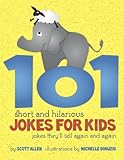 101 Short and Hilarious Jokes For Kids - Jokes They'll Tell Again and Again