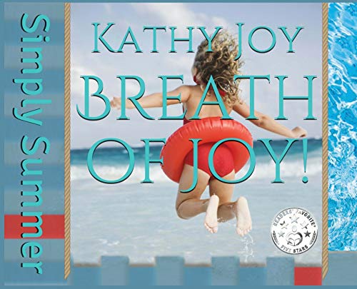 Simply Summer (Breath of Joy) by Kathy Joy