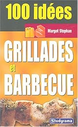 100 idées, grillades et barbecue