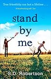 Stand By Me: The uplifting and heartbreaking best seller you need to read this year by 