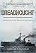 Dreadnought: A History of the Modern Battleship