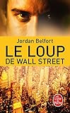 Le Loup De Wall Street (Ldp Litterature) (French Edition) by 