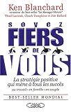 Soyez fiers de vous : La stratÃ©gie positive qui mÃ¨ne Ã  tous les succÃ¨s au travail, en fa by 