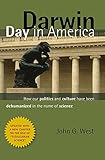 Darwin Day In America: How Our Politics and Culture Have Been Dehumanized in the Name of Science