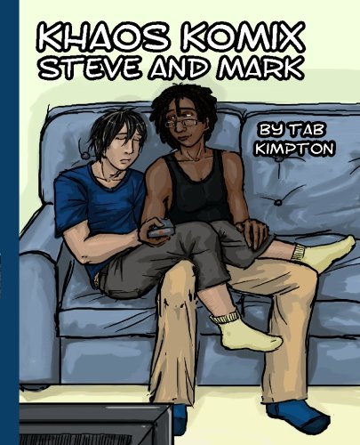 Khaos Komix Steve And Mark: Mark & Steve by Tab Kimpton