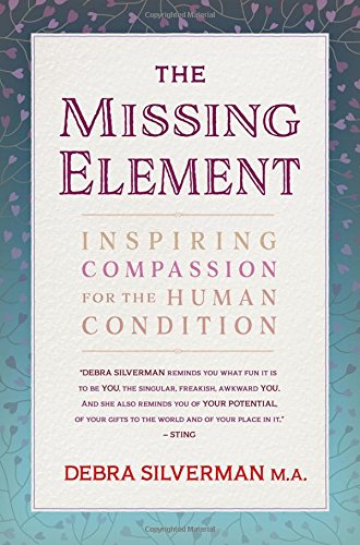 Download The Missing Element: Inspiring Compassion for the Human Condition Download The Missing Element: Inspiring Compassion for the Human Condition