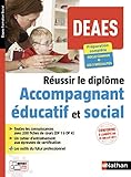 Réussir le diplôme Accompagnant éducatif et social DEAES Préparation complète : DF 1 à DF 4 et by