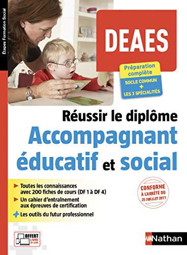 Réussir le diplôme Accompagnant éducatif et social DEAES Préparation complète : DF 1 à DF 4 et by 