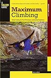 Maximum Climbing: Mental Training For Peak Performance And Optimal Experience (How To Climb Series) cover