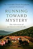 Running Toward Mystery: The Adventure of an Unconventional Life by 