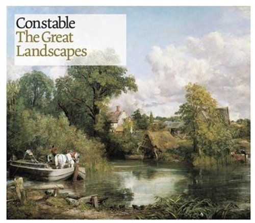 Constable: The Great Landscapes by Anne Lyles