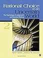 Rational Choice in an Uncertain World: The Psychology of Judgment and Decision Making