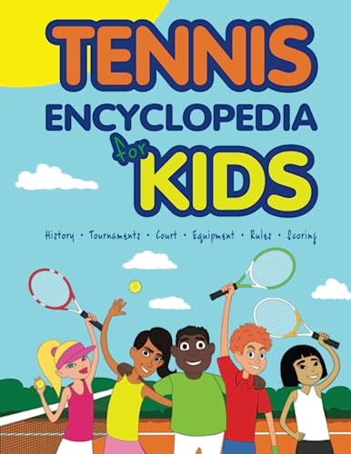 TENNIS ENCYCLOPEDIA FOR KIDS (Cool tennis books for kids)