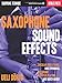 Saxophone Sound Effects: Circular Breathing, Multiphonics, Altissimo Register Playing and Much More!