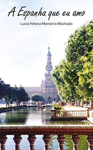Livro A ESPANHA QUE EU AMO